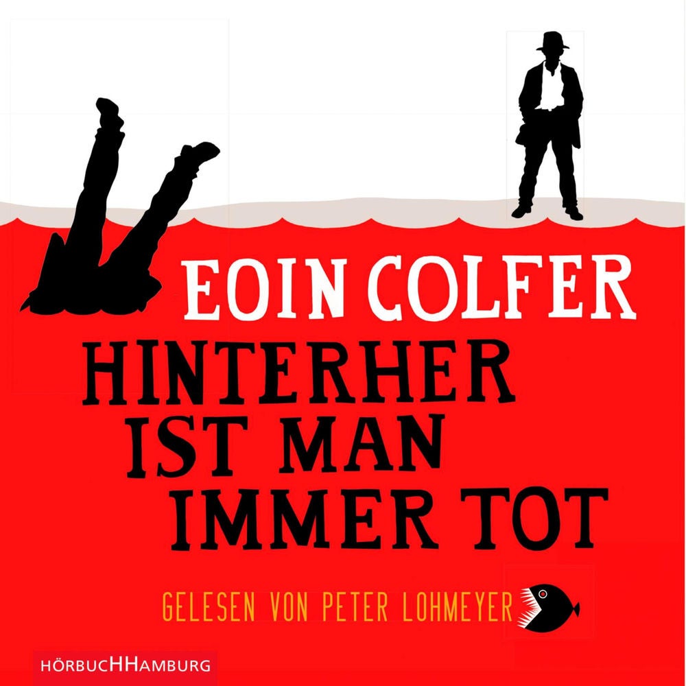 Hinterher ist man immer tot