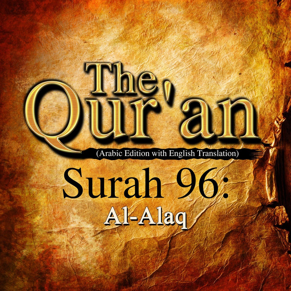 The Qur'an (Arabic Edition with English Translation) - Surah 96 - Al-Alaq