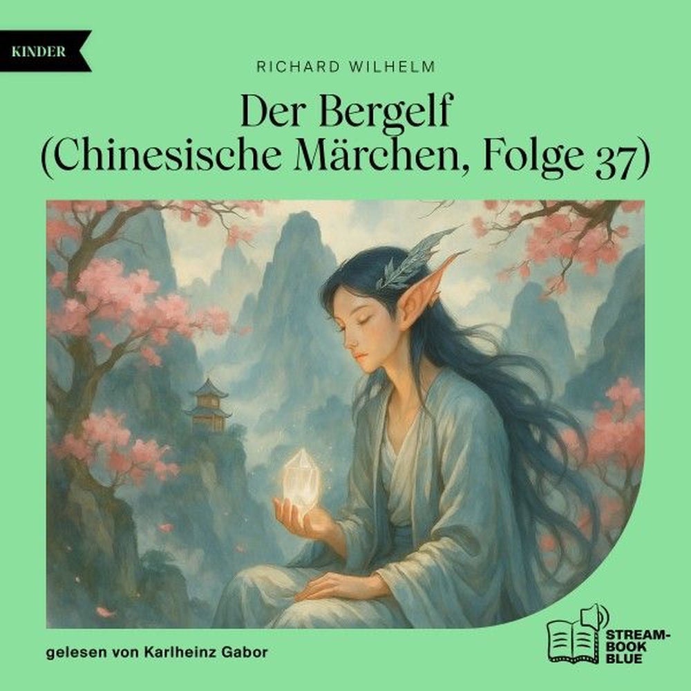 Der Bergelf (Chinesische Märchen, Folge 37)
