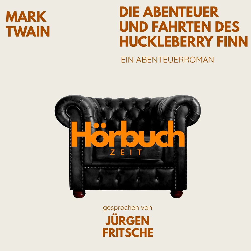 Die Abenteuer und Fahrten des Huckleberry Finn. Ein Abenteuer-Roman.