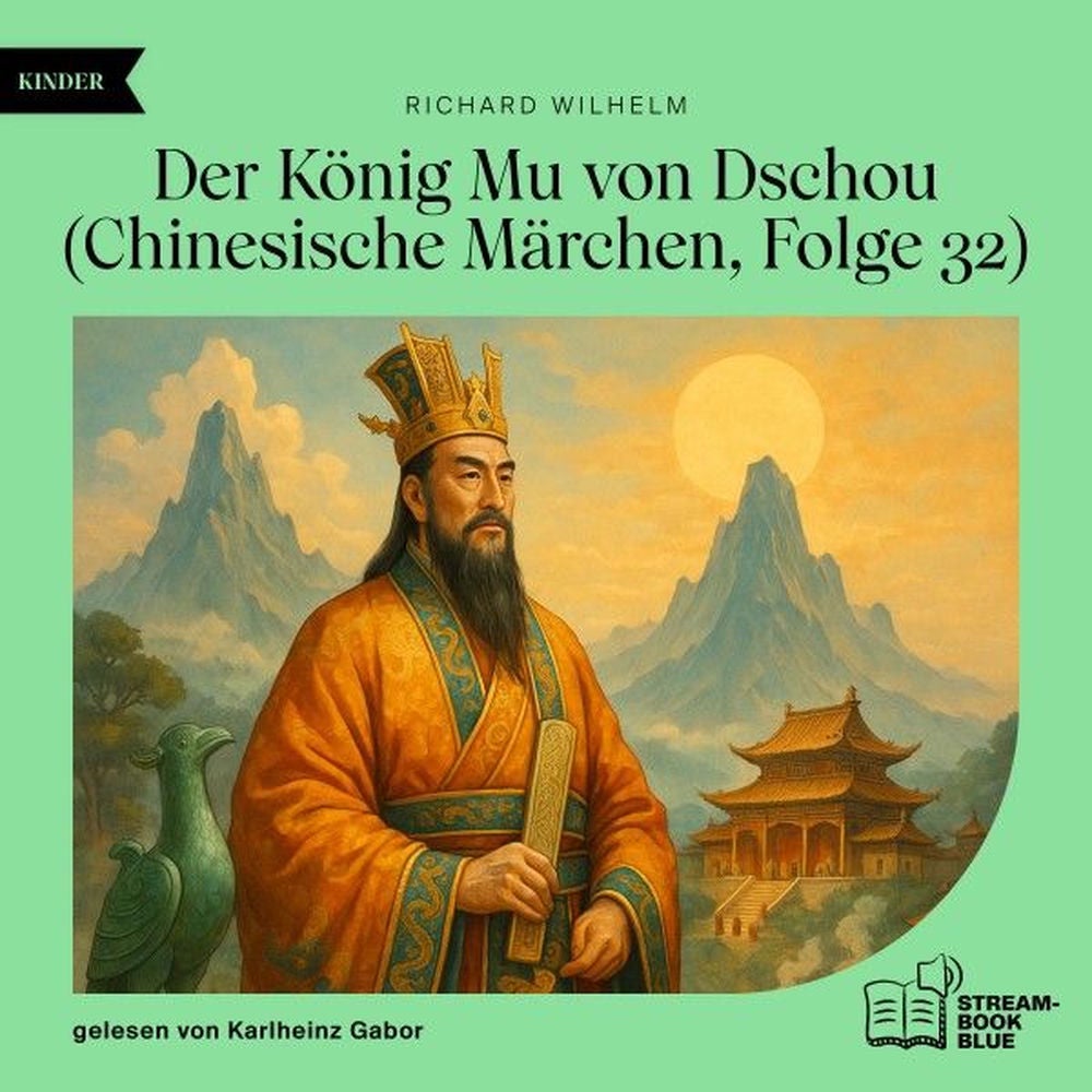 Der König Mu von Dschou (Chinesische Märchen, Folge 32)