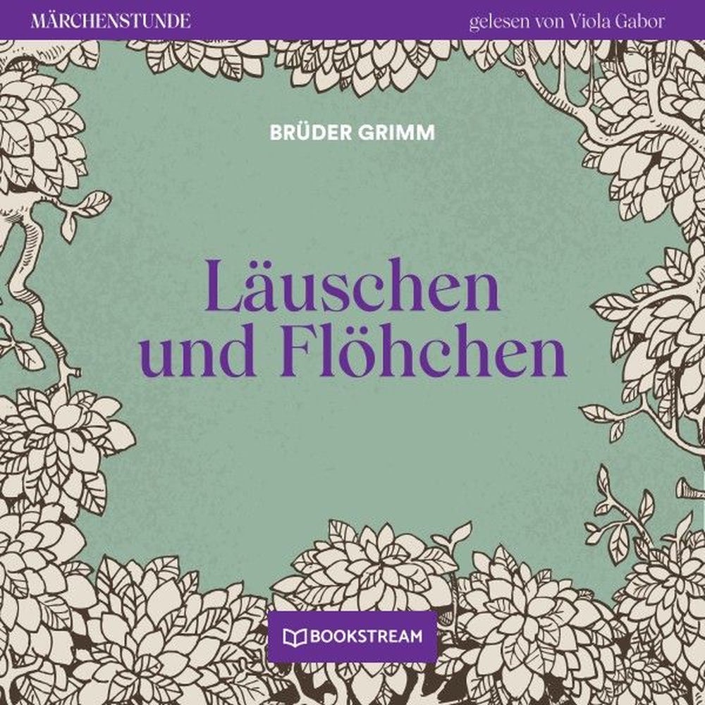 Läuschen und Flöhchen - Märchenstunde, Folge 174