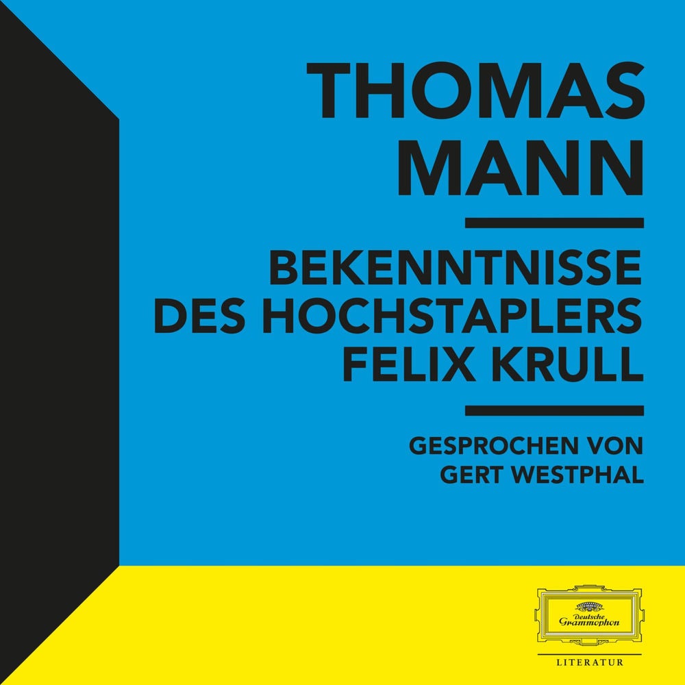 Bekenntnisse des Hochstaplers Felix Krull