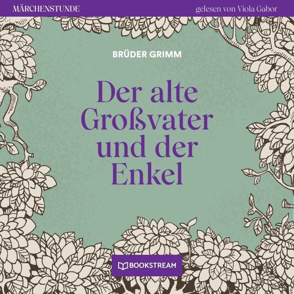 Der alte Großvater und der Enkel - Märchenstunde, Folge 30