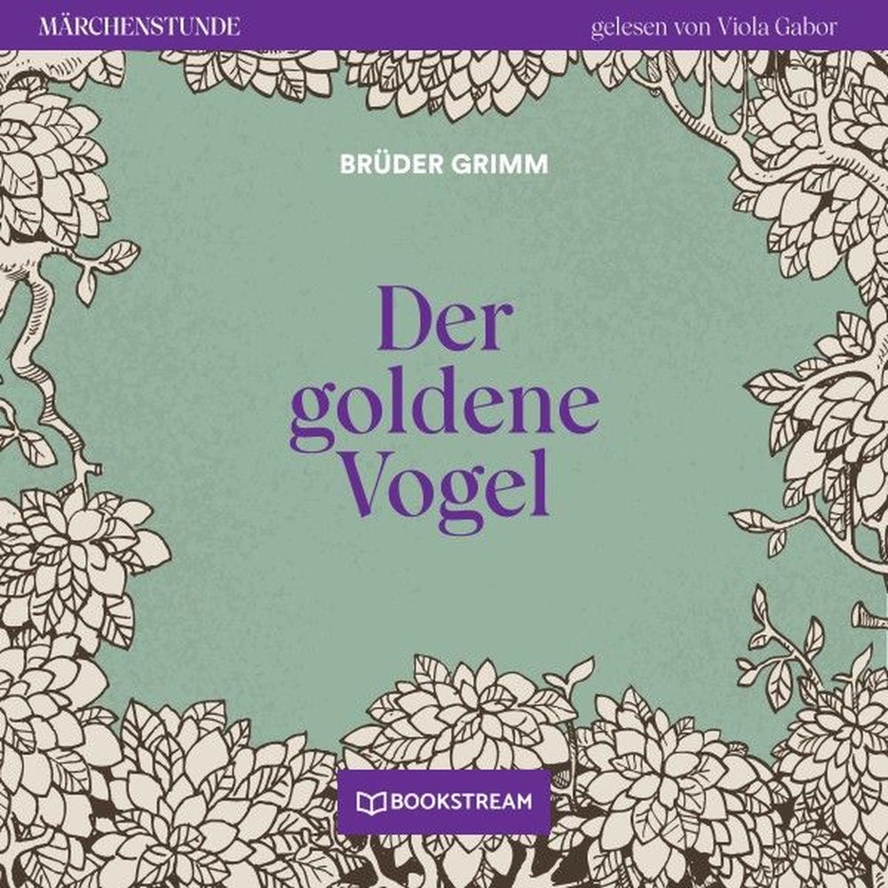 Der goldene Vogel - Märchenstunde, Folge 56