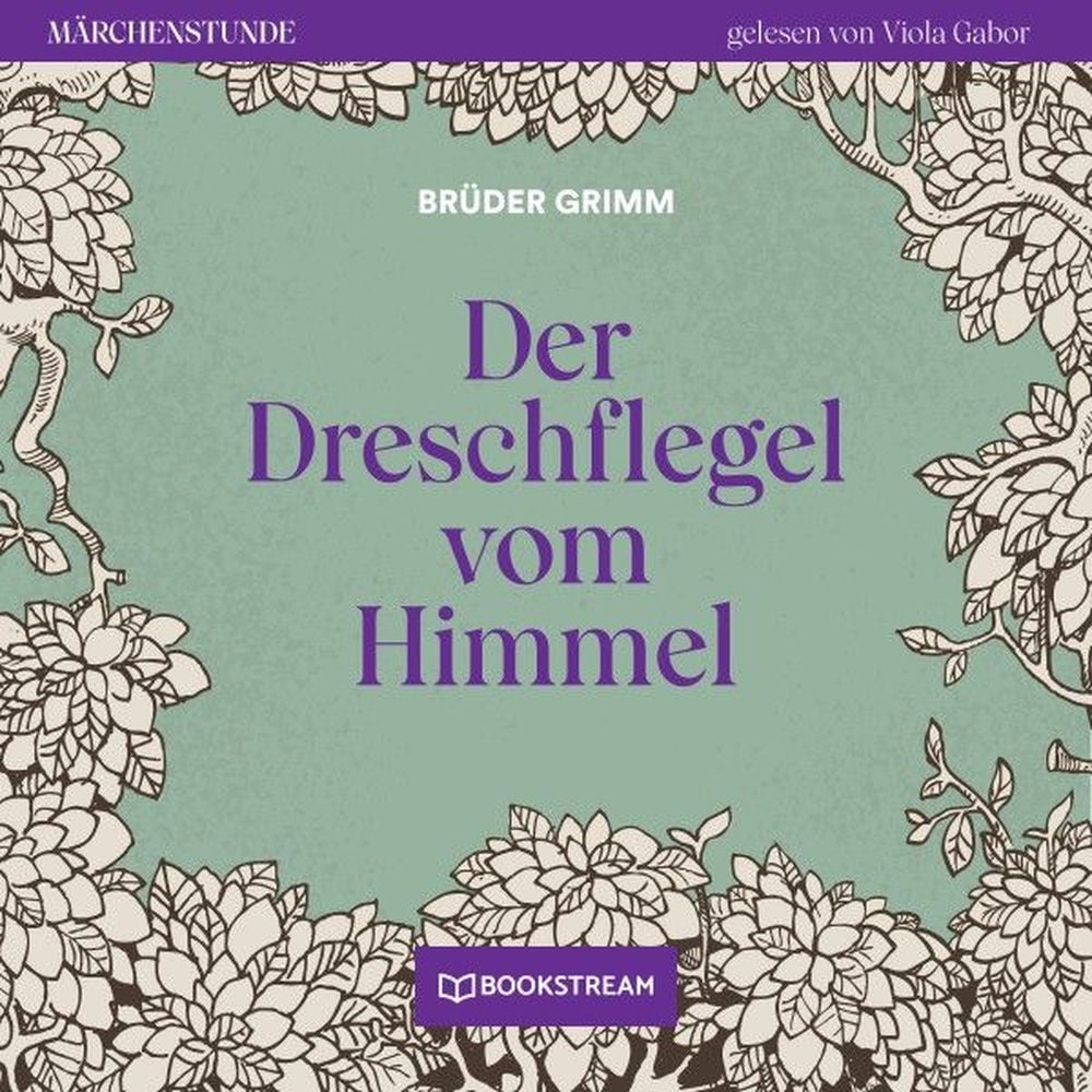 Der Dreschflegel vom Himmel - Märchenstunde, Folge 37