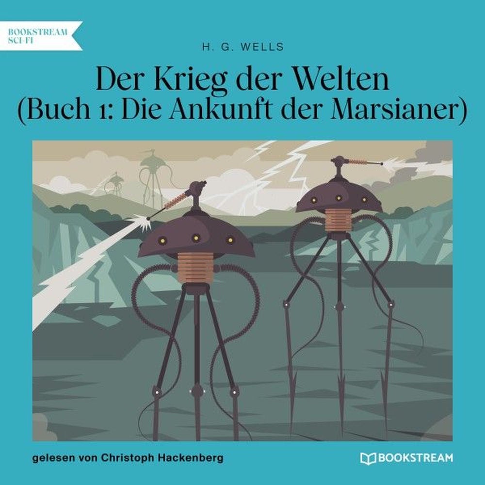 Der Krieg der Welten (Buch 1: Die Ankunft der Marsianer)