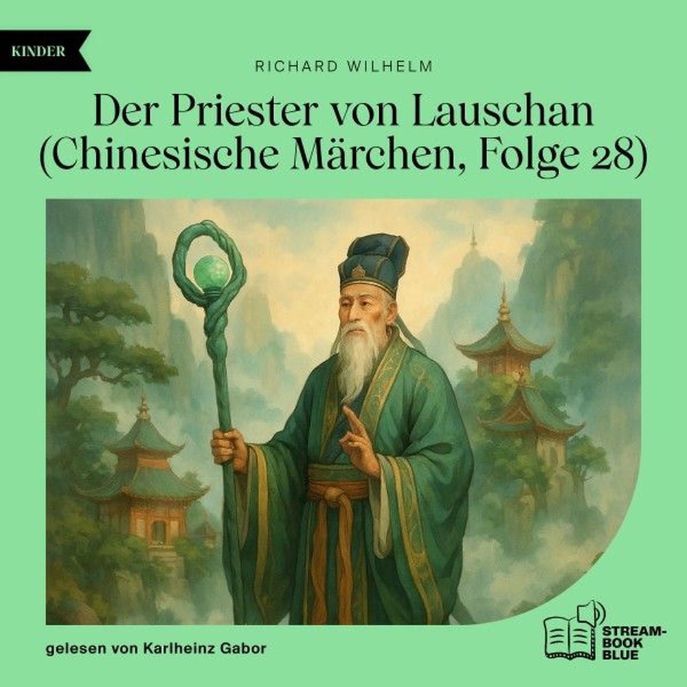 Der Priester von Lauschan (Chinesische Märchen, Folge 28)