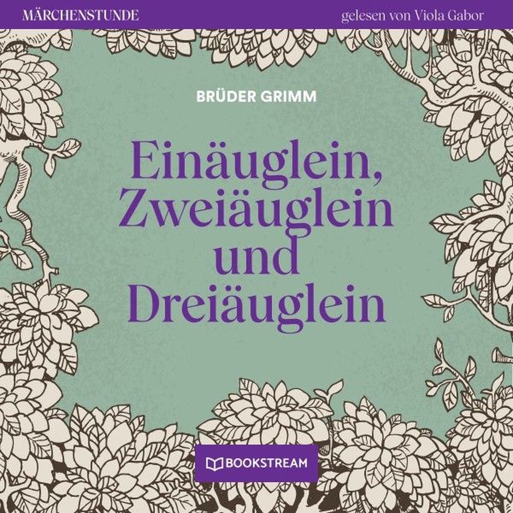 Einäuglein, Zweiäuglein und Dreiäuglein - Märchenstunde, Folge 160