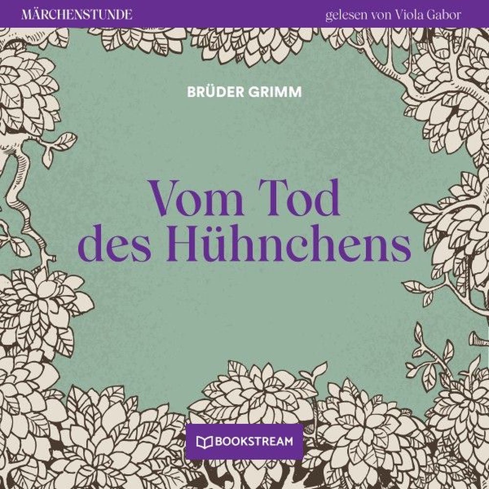Vom Tode des Hühnchens - Märchenstunde, Folge 195
