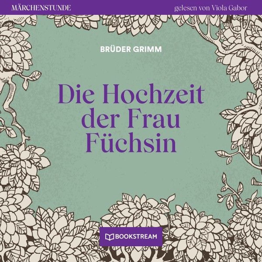 Die Hochzeit der Frau Füchsin - Märchenstunde, Folge 128