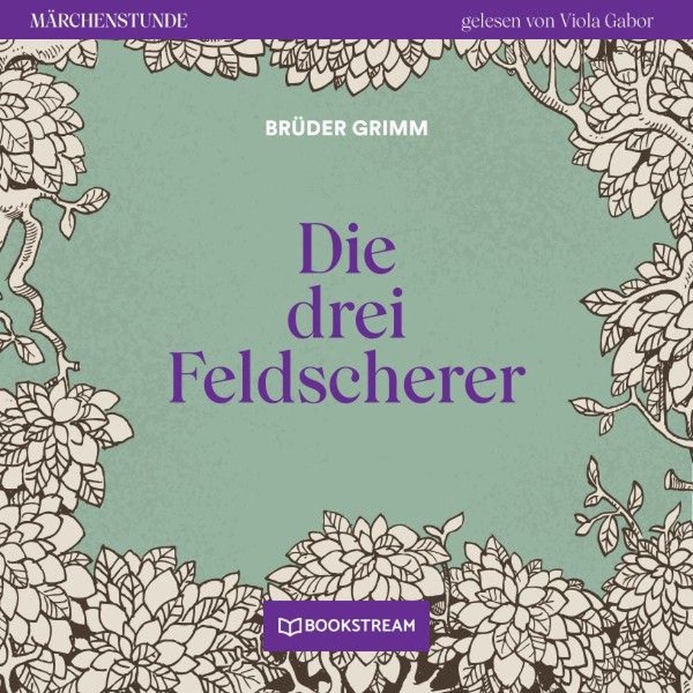 Die drei Feldscherer - Märchenstunde, Folge 110