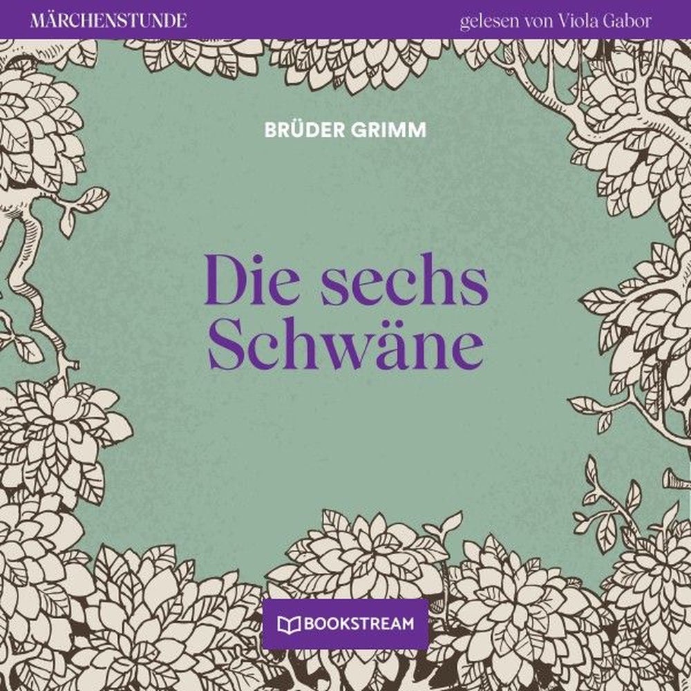 Die sechs Schwäne - Märchenstunde, Folge 144