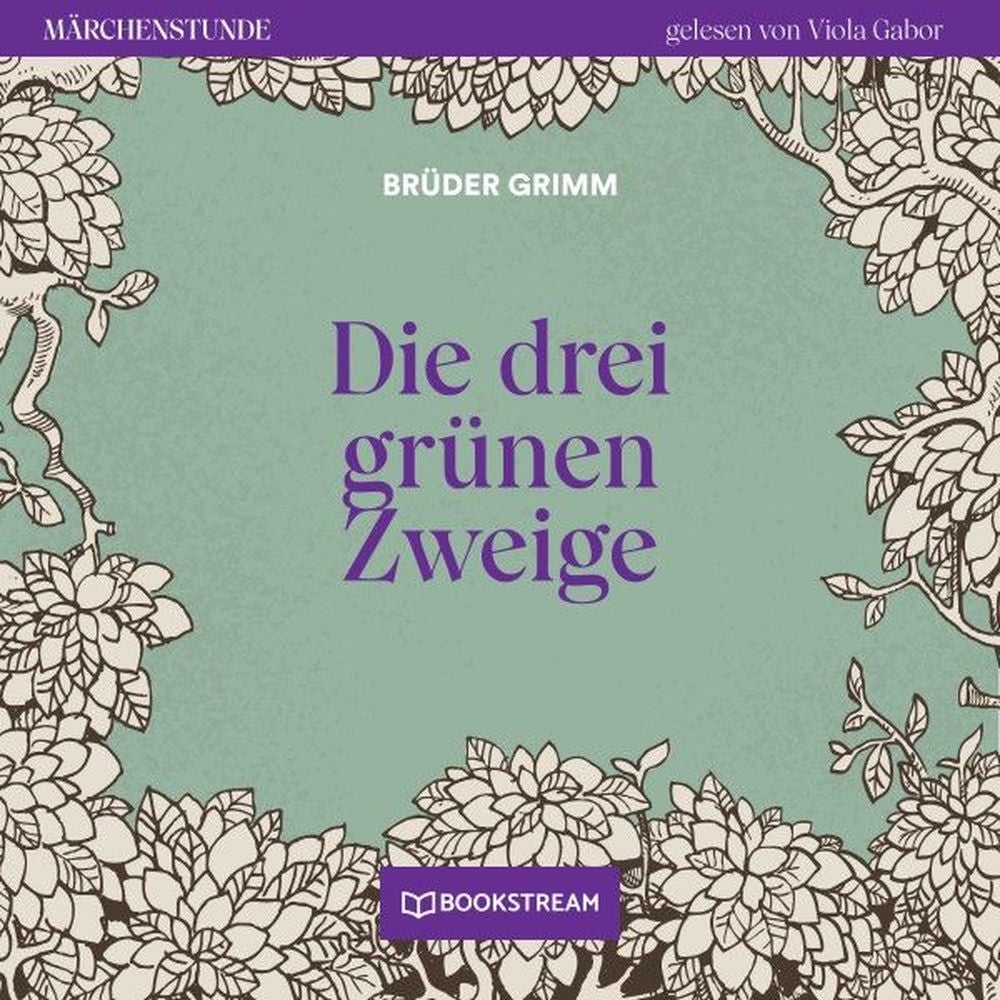 Die drei grünen Zweige - Märchenstunde, Folge 112