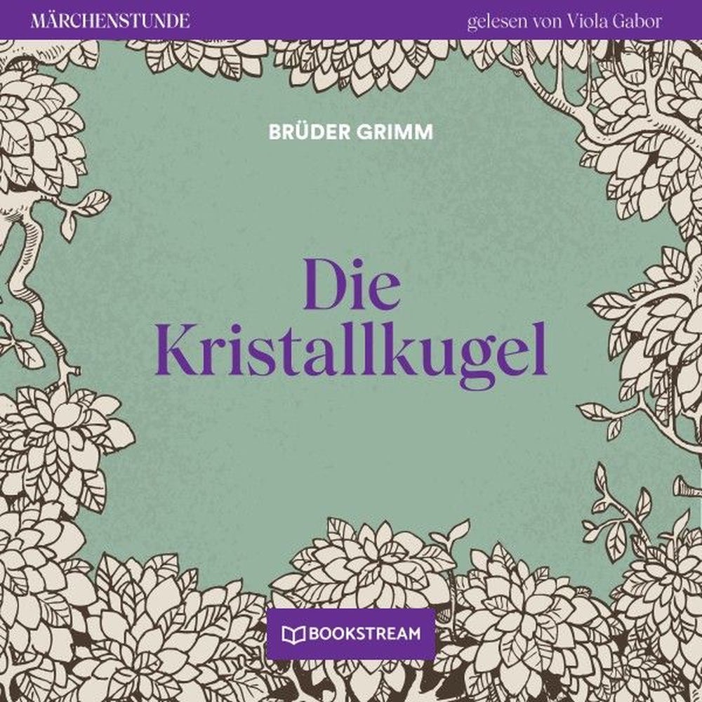 Die Kristallkugel - Märchenstunde, Folge 134