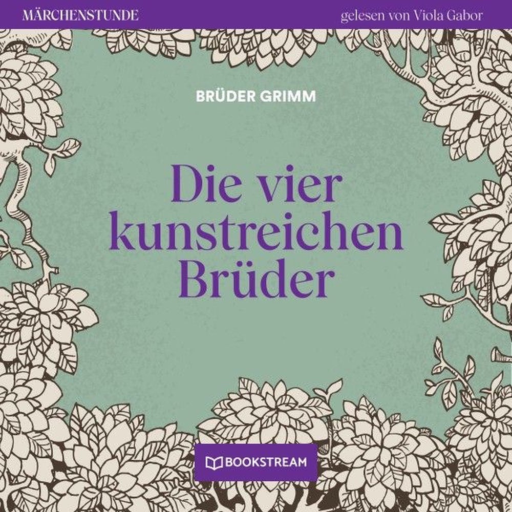 Die vier kunstreichen Brüder - Märchenstunde, Folge 149