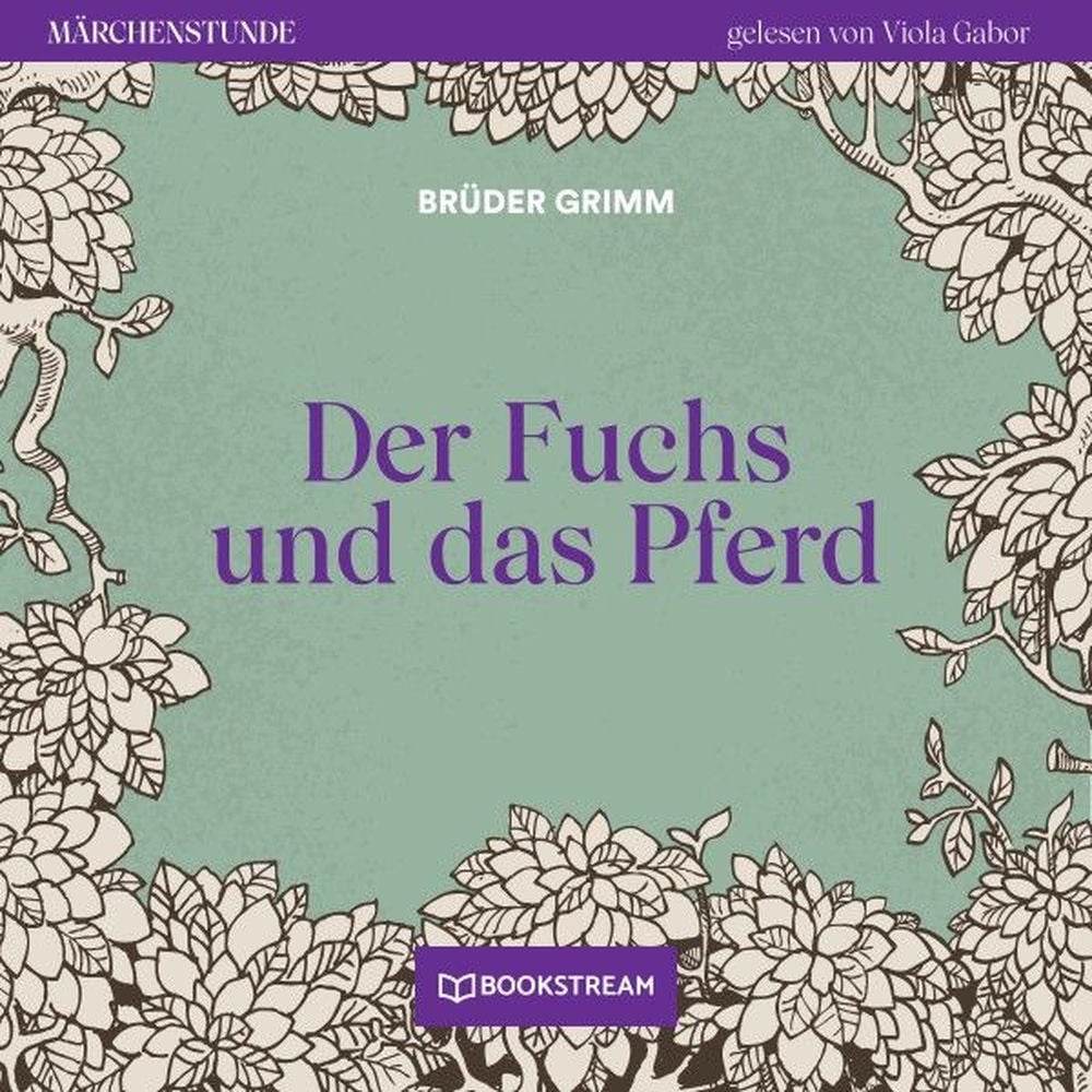 Der Fuchs und das Pferd - Märchenstunde, Folge 43