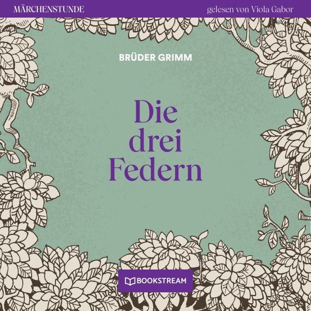 Die drei Federn - Märchenstunde, Folge 109