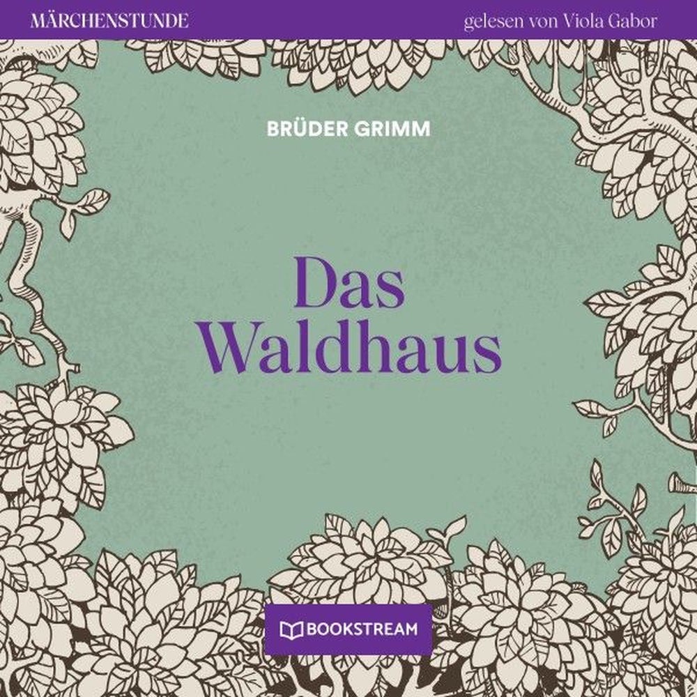 Das Waldhaus - Märchenstunde, Folge 25