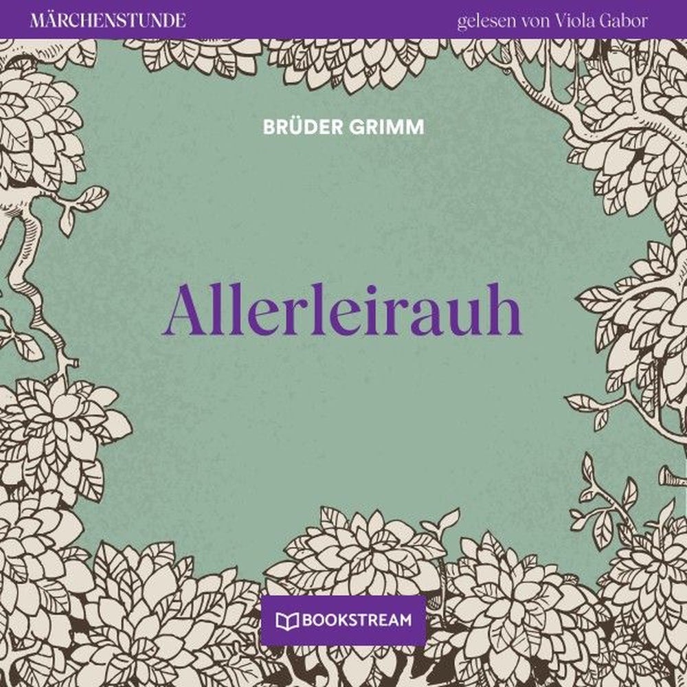 Allerleirauh - Märchenstunde, Folge 1