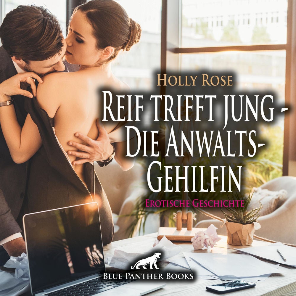 Reif trifft jung - Die AnwaltsGehilfin / Sie bietet ihm alles ...