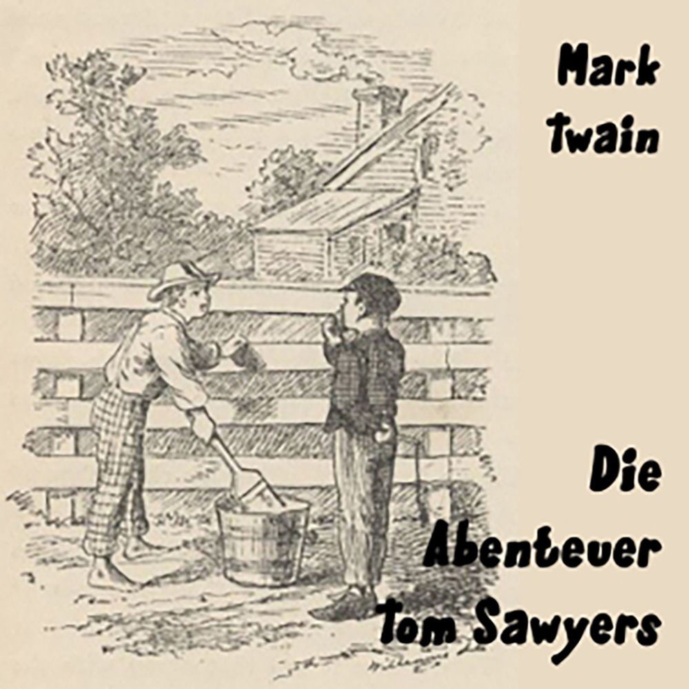 Mark Twain: Die Abenteuer Tom Sawyers