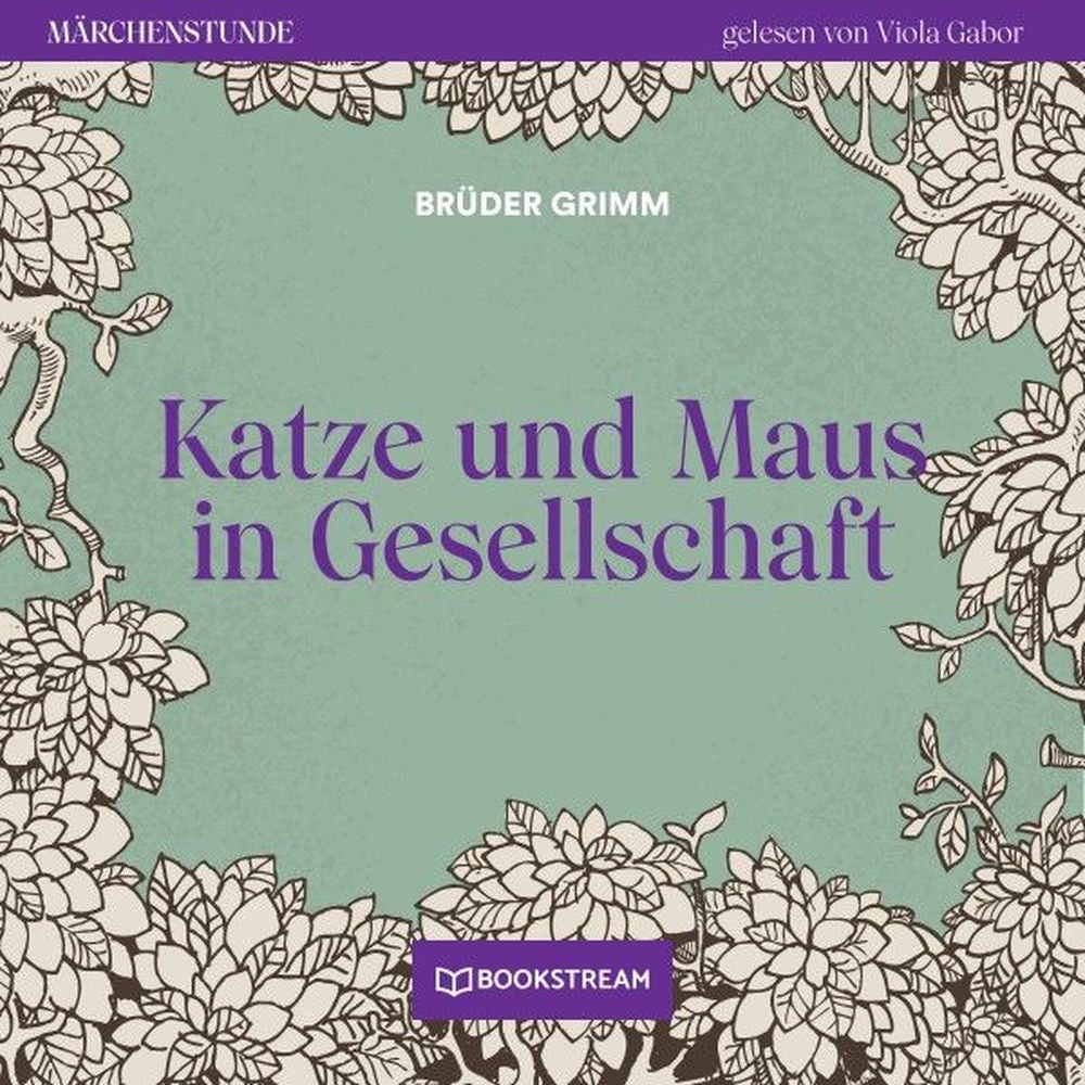 Katze und Maus in Gesellschaft - Märchenstunde, Folge 172
