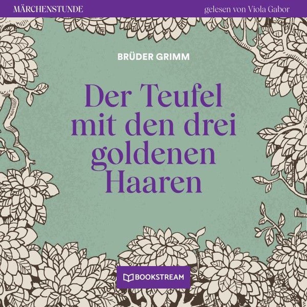 Der Teufel mit den drei goldenen Haaren - Märchenstunde, Folge 85