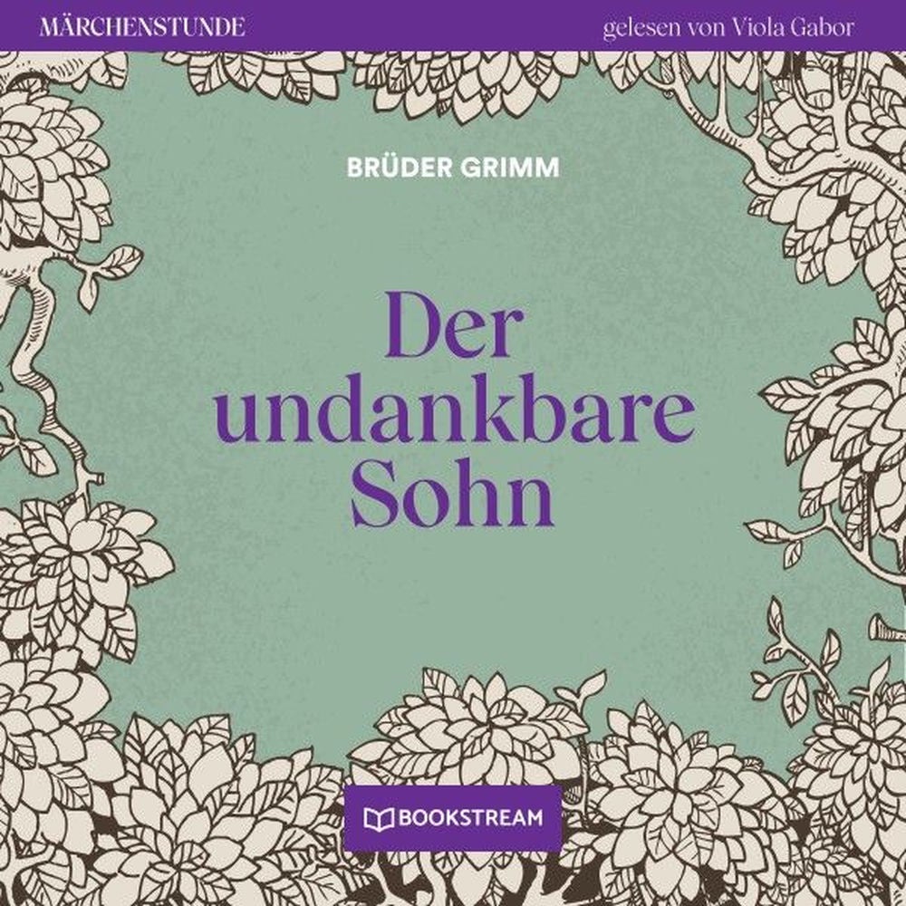 Der undankbare Sohn - Märchenstunde, Folge 89