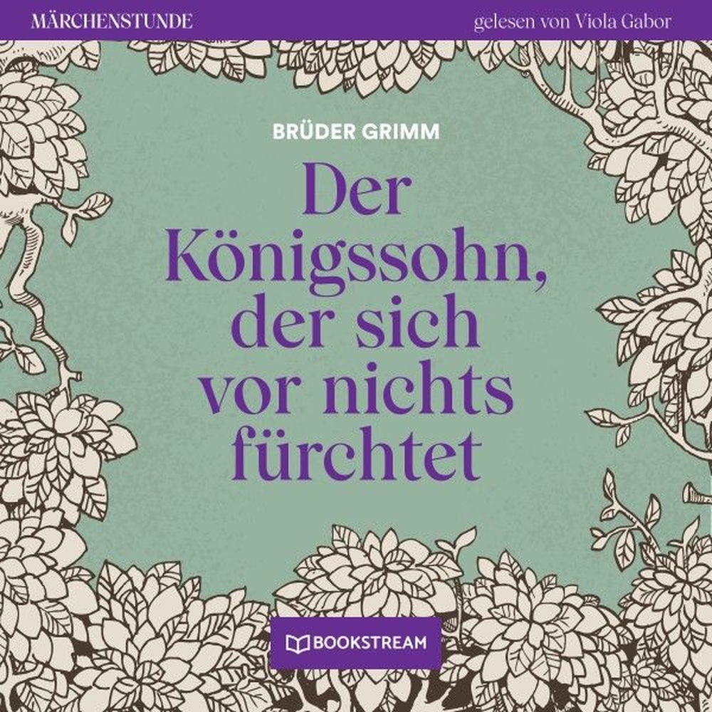 Der Königssohn, der sich vor nichts fürchtet - Märchenstunde, Folge 67