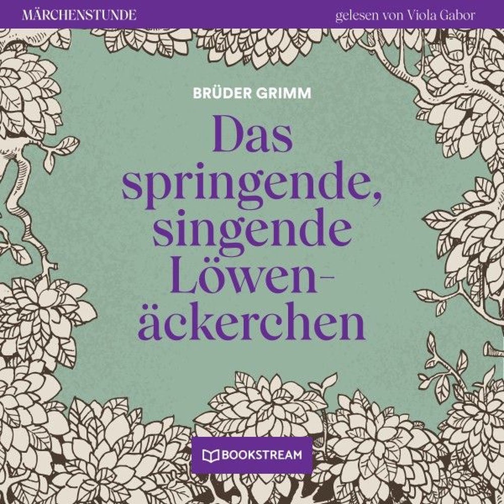 Das springende, singende Löwenäckerchen - Märchenstunde, Folge 22