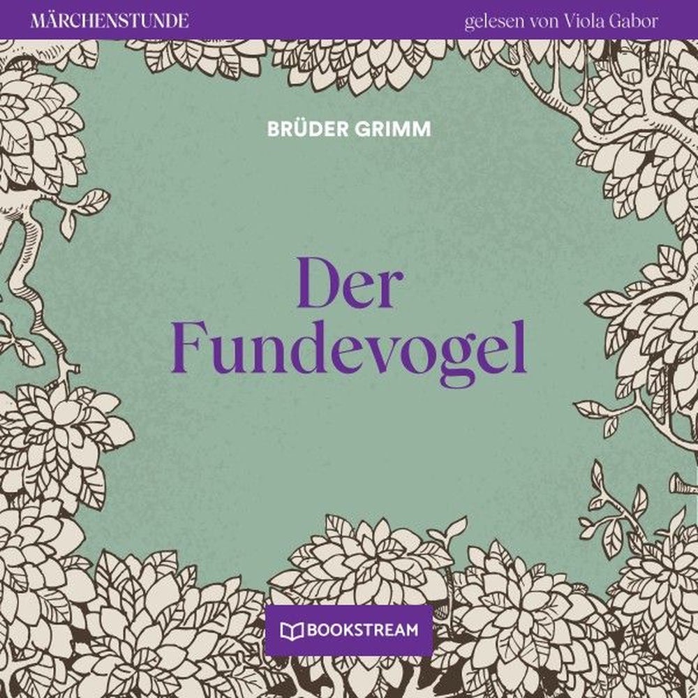 Der Fundevogel - Märchenstunde, Folge 47