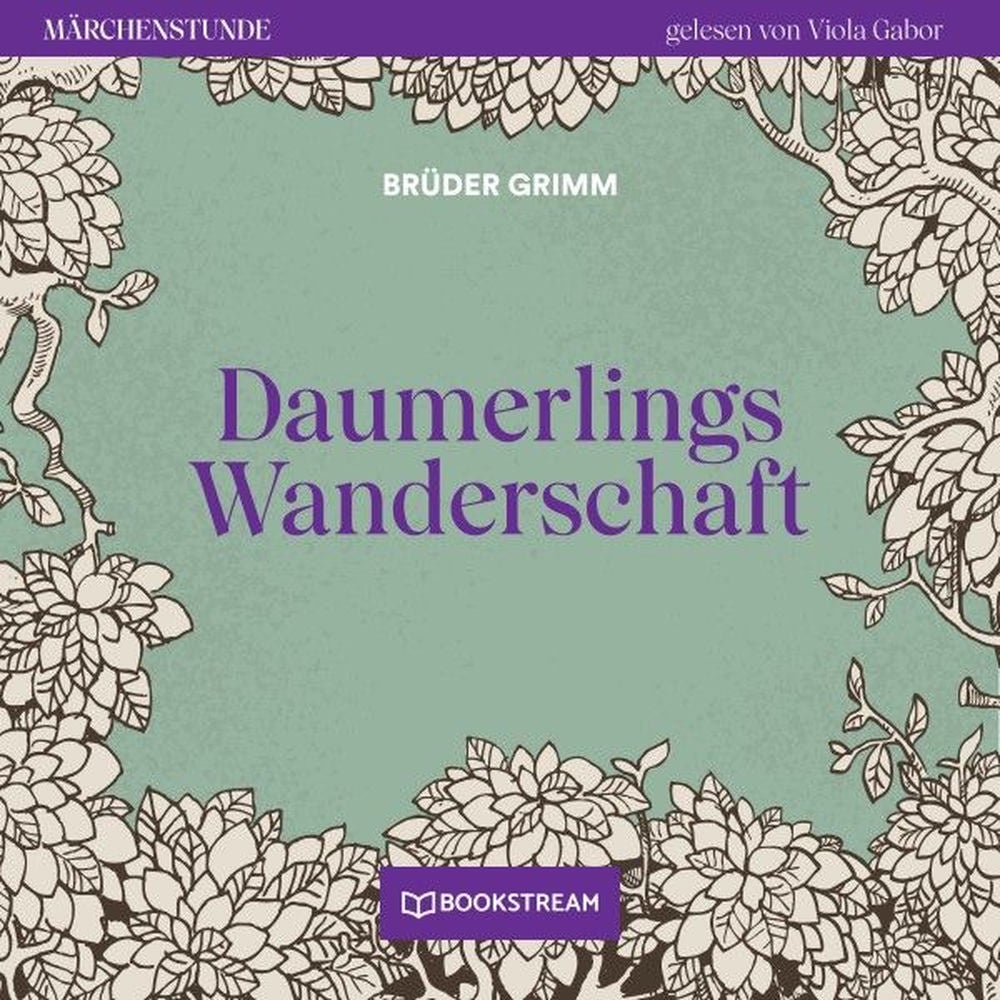 Daumerlings Wanderschaft - Märchenstunde, Folge 28