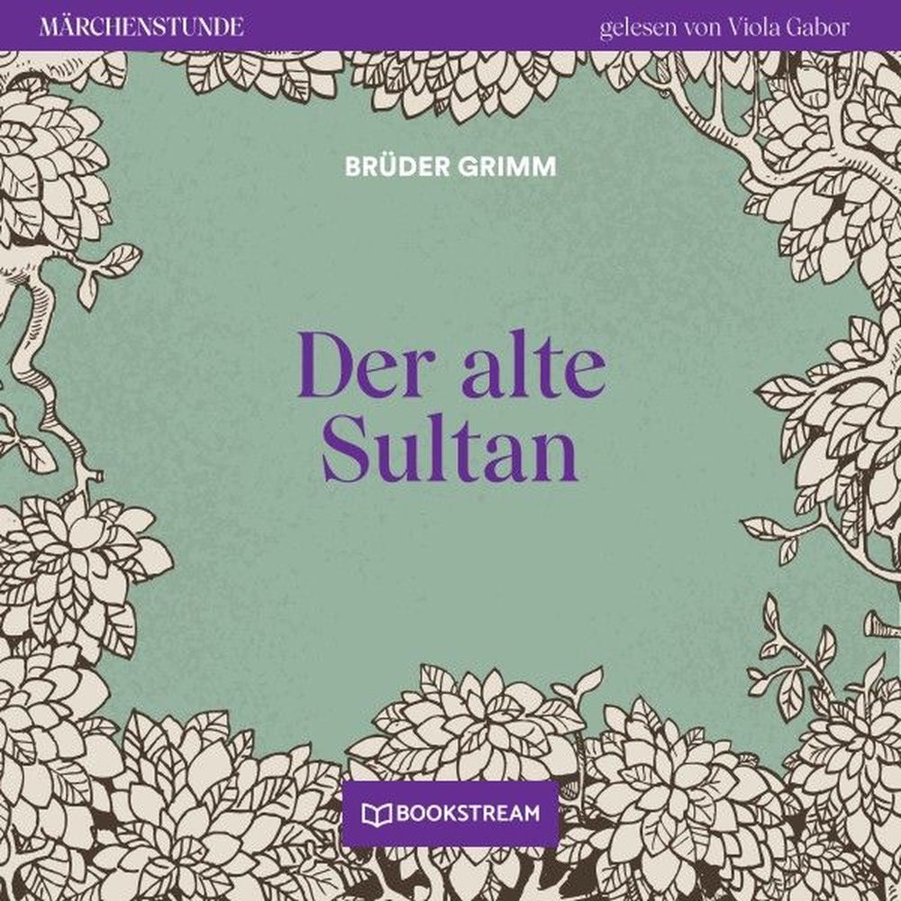 Der alte Sultan - Märchenstunde, Folge 31
