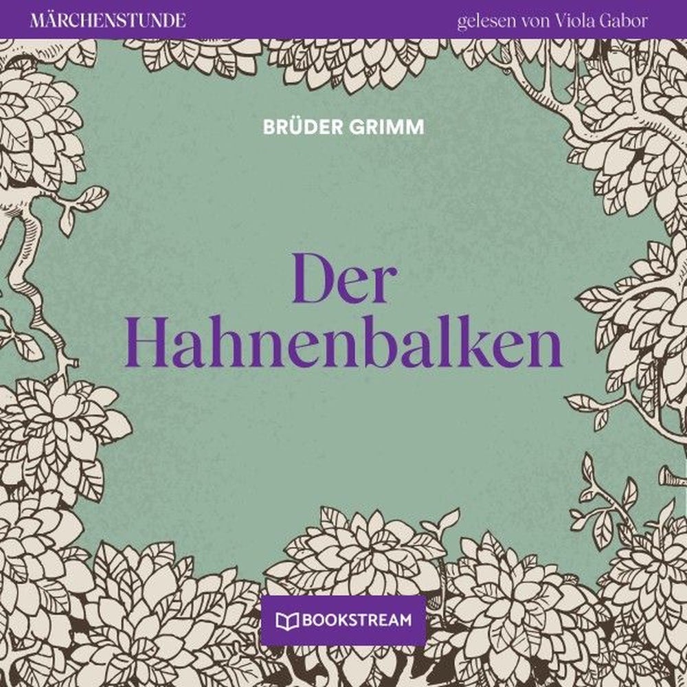Der Hahnenbalken - Märchenstunde, Folge 59