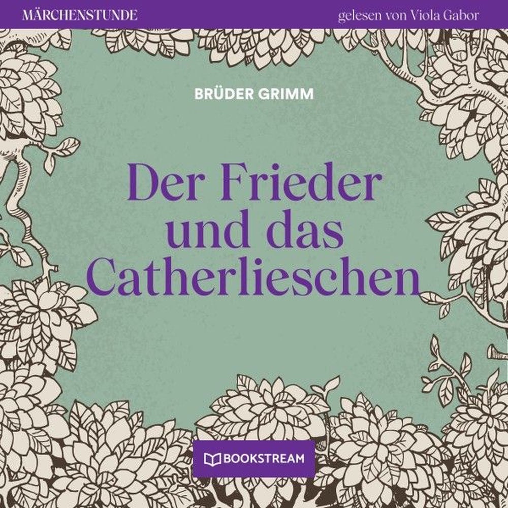 Der Frieder und das Catherlieschen - Märchenstunde, Folge 41