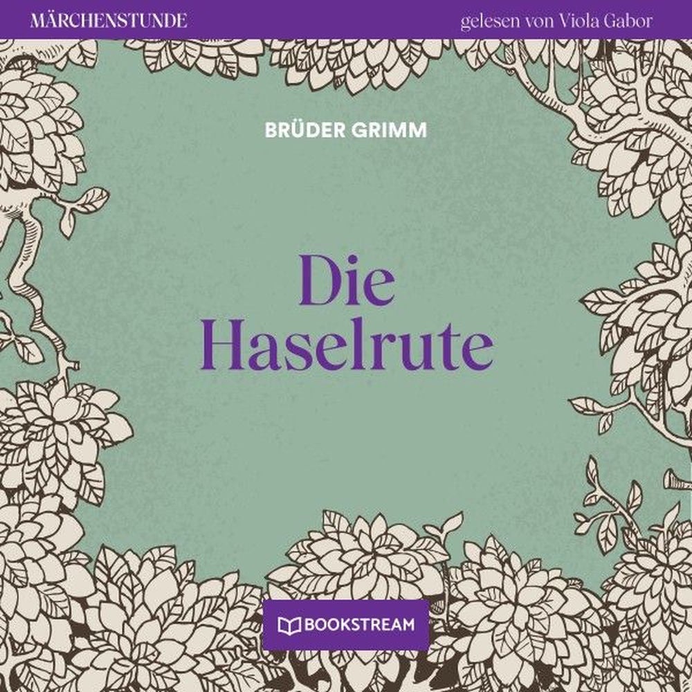 Die Haselrute - Märchenstunde, Folge 126