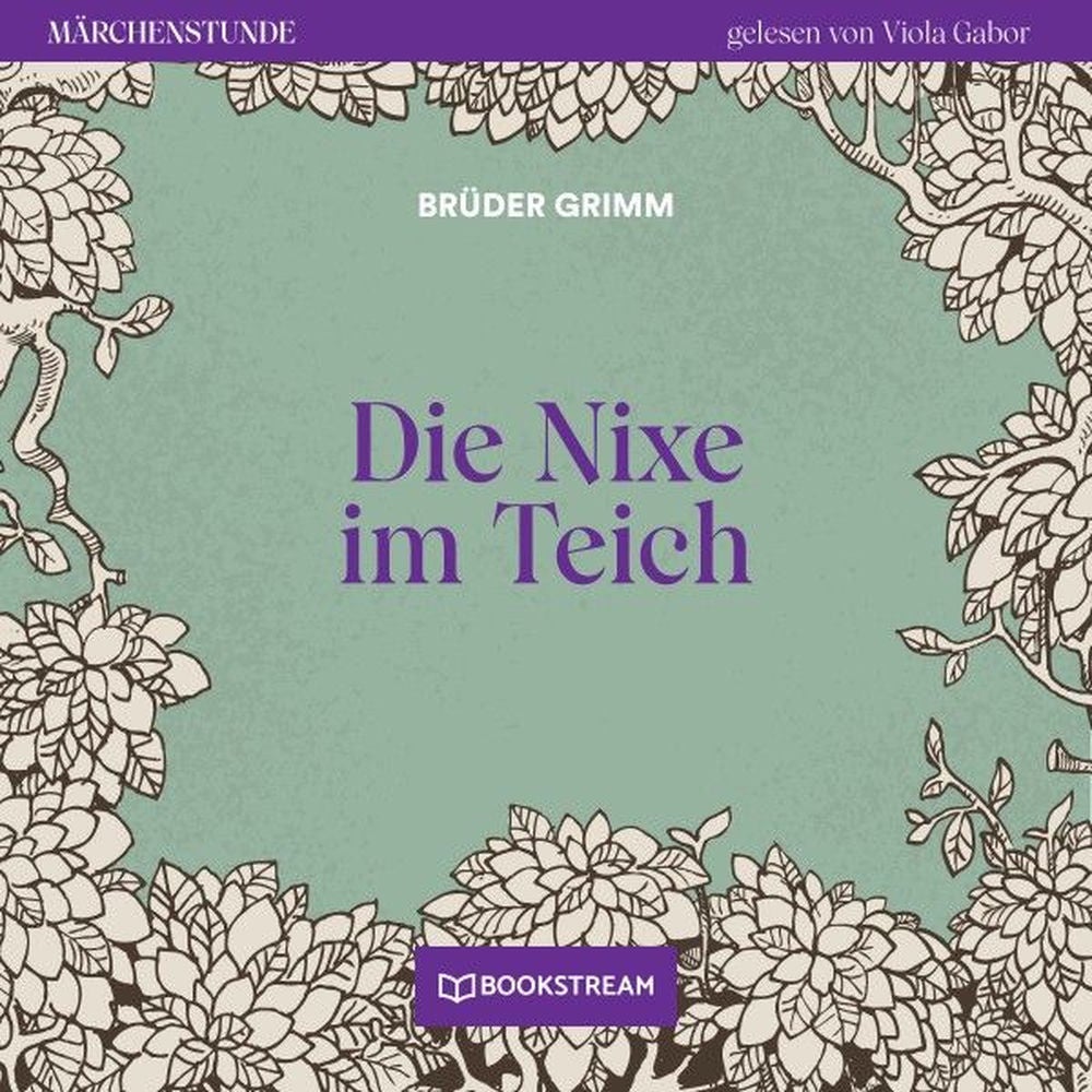 Die Nixe im Teich - Märchenstunde, Folge 137