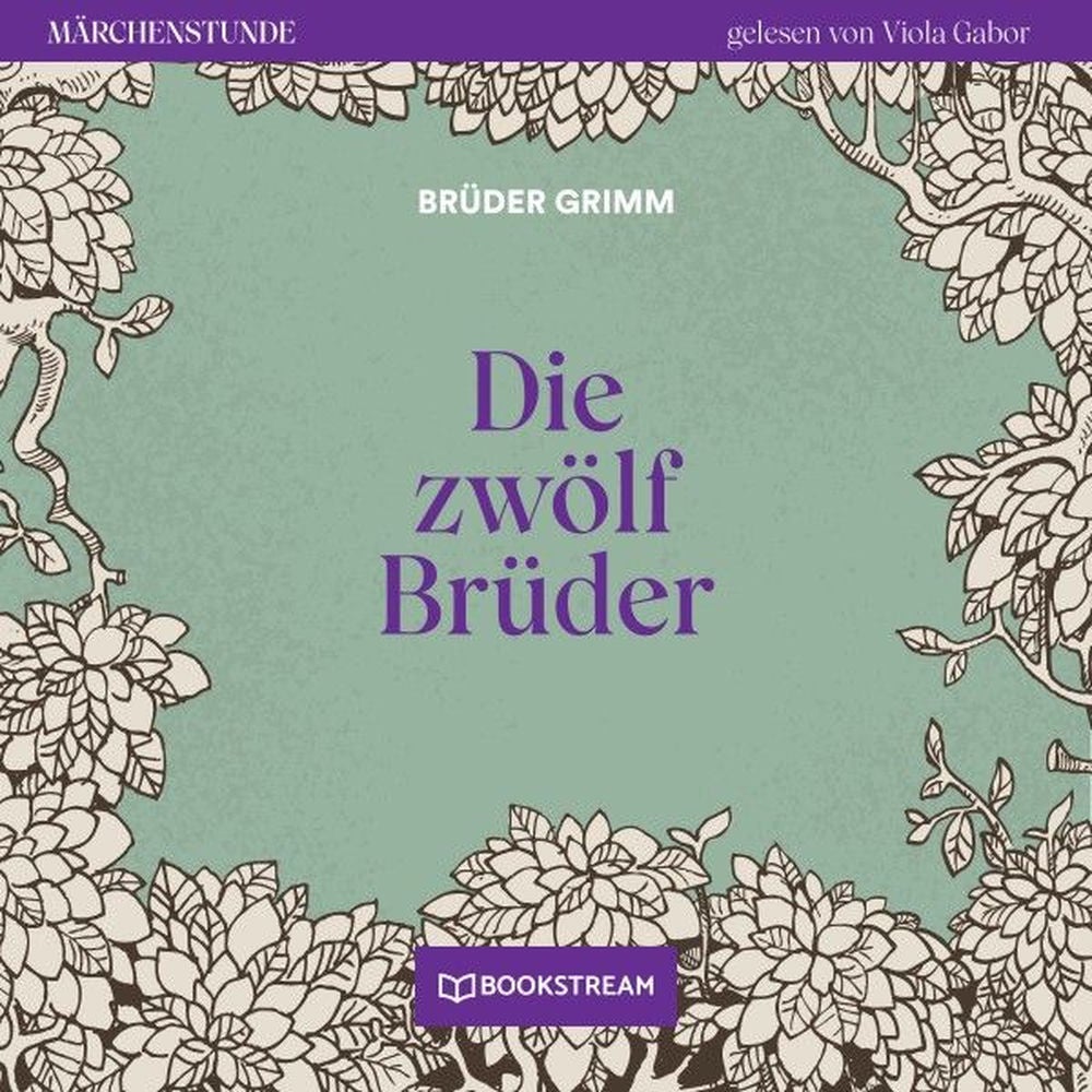 Die zwölf Brüder - Märchenstunde, Folge 98