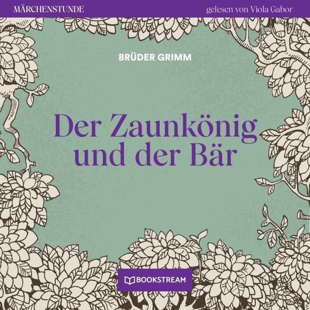 Der Zaunkönig und der Bär - Märchenstunde, Folge 95