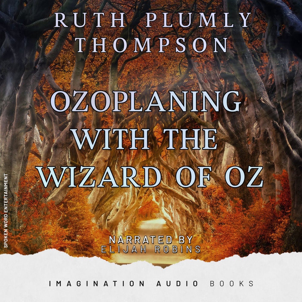 Ozoplaning With The Wizard Of Oz