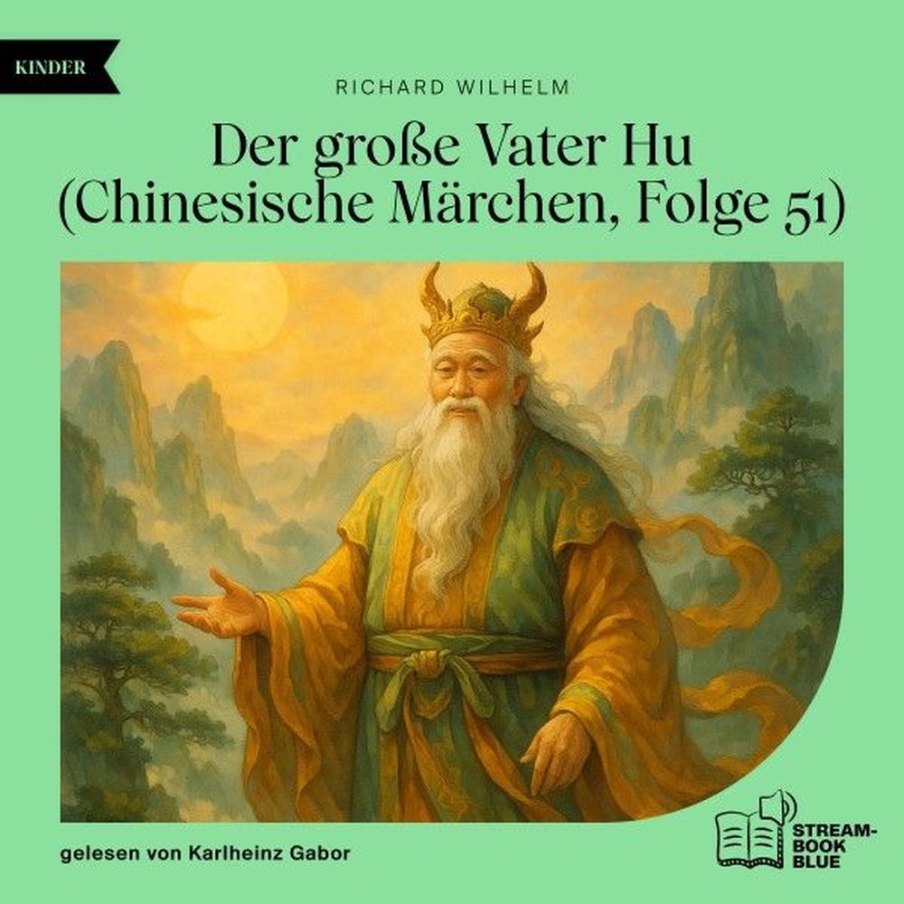 Der große Vater Hu (Chinesische Märchen, Folge 51)