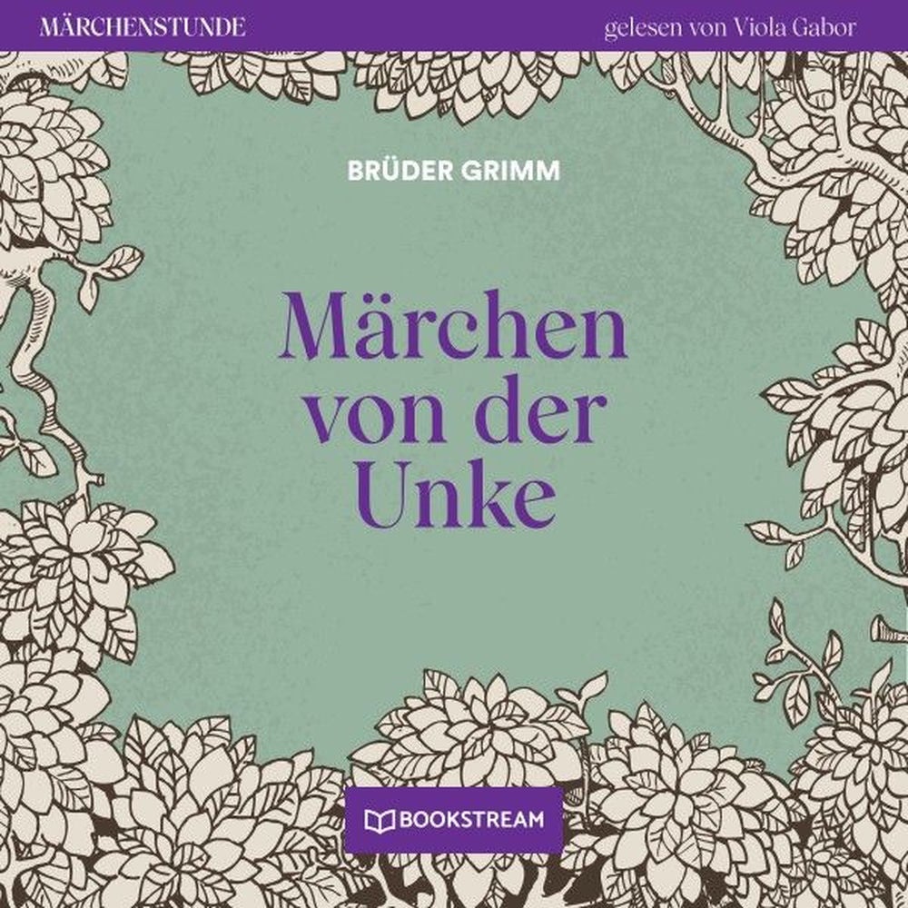 Märchen von der Unke - Märchenstunde, Folge 176