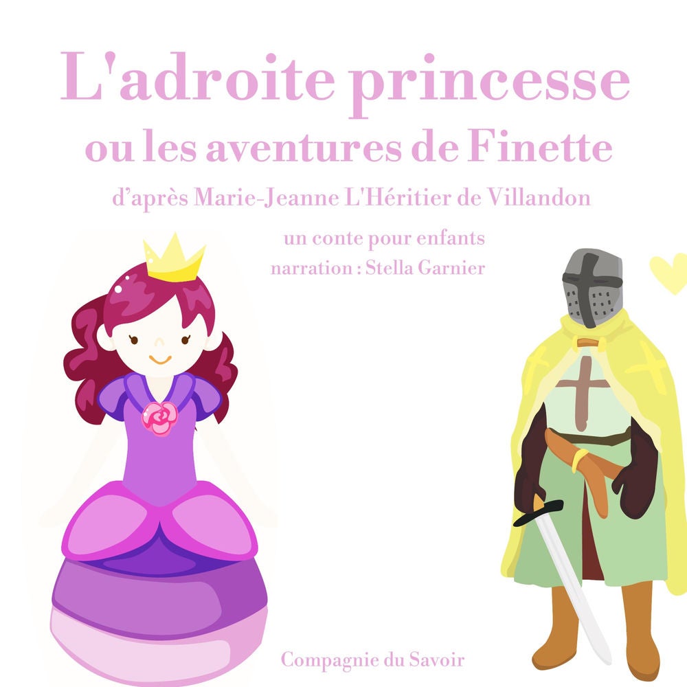 L'adroite princesse ou les aventures de Finette
