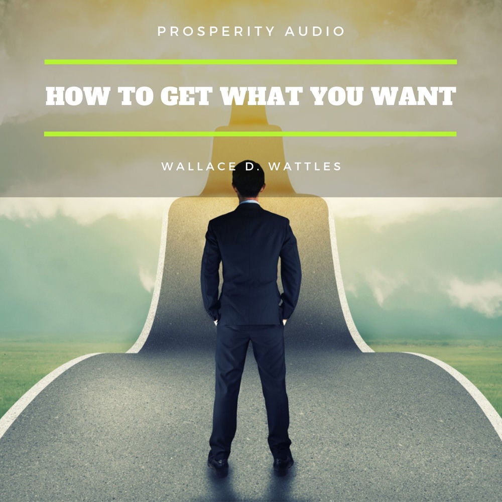 How to Get What You Want