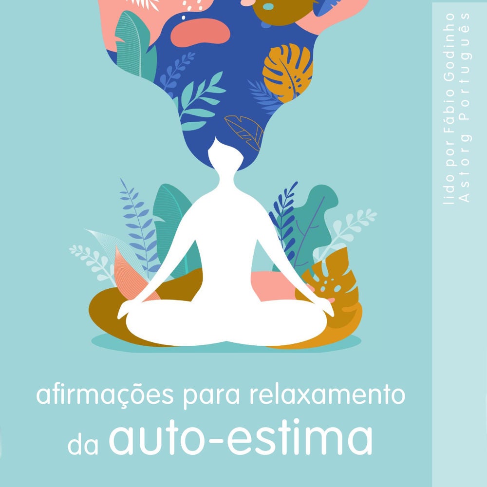 Afirmações para relaxamento da auto-estima