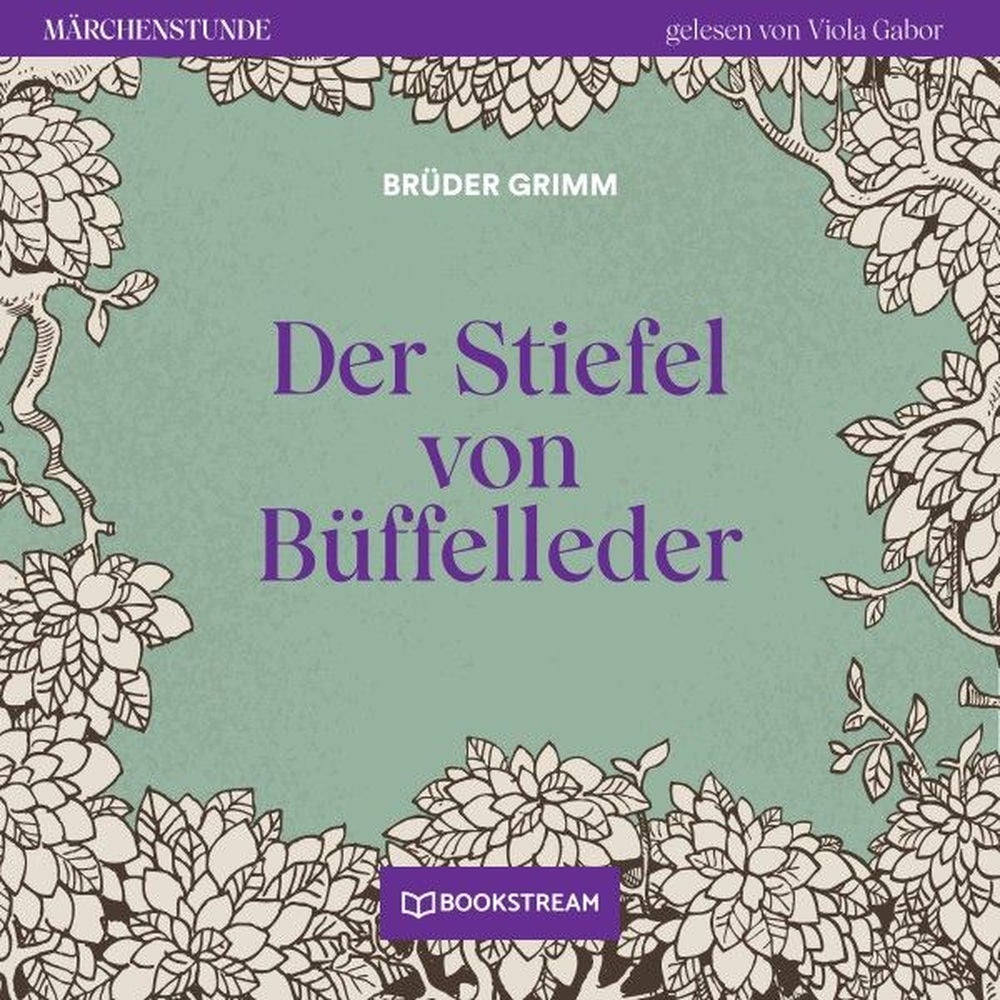 Der Stiefel von Büffelleder - Märchenstunde, Folge 83