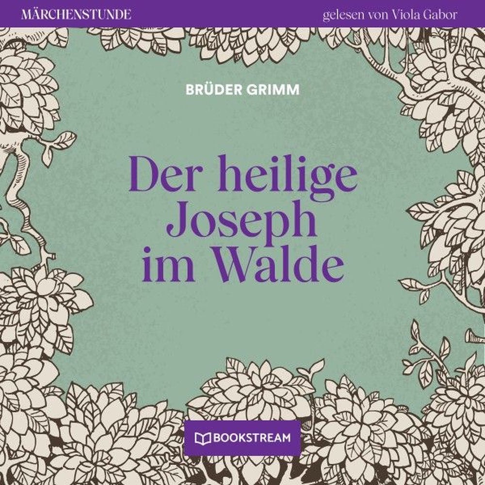 Der heilige Joseph im Walde - Märchenstunde, Folge 60