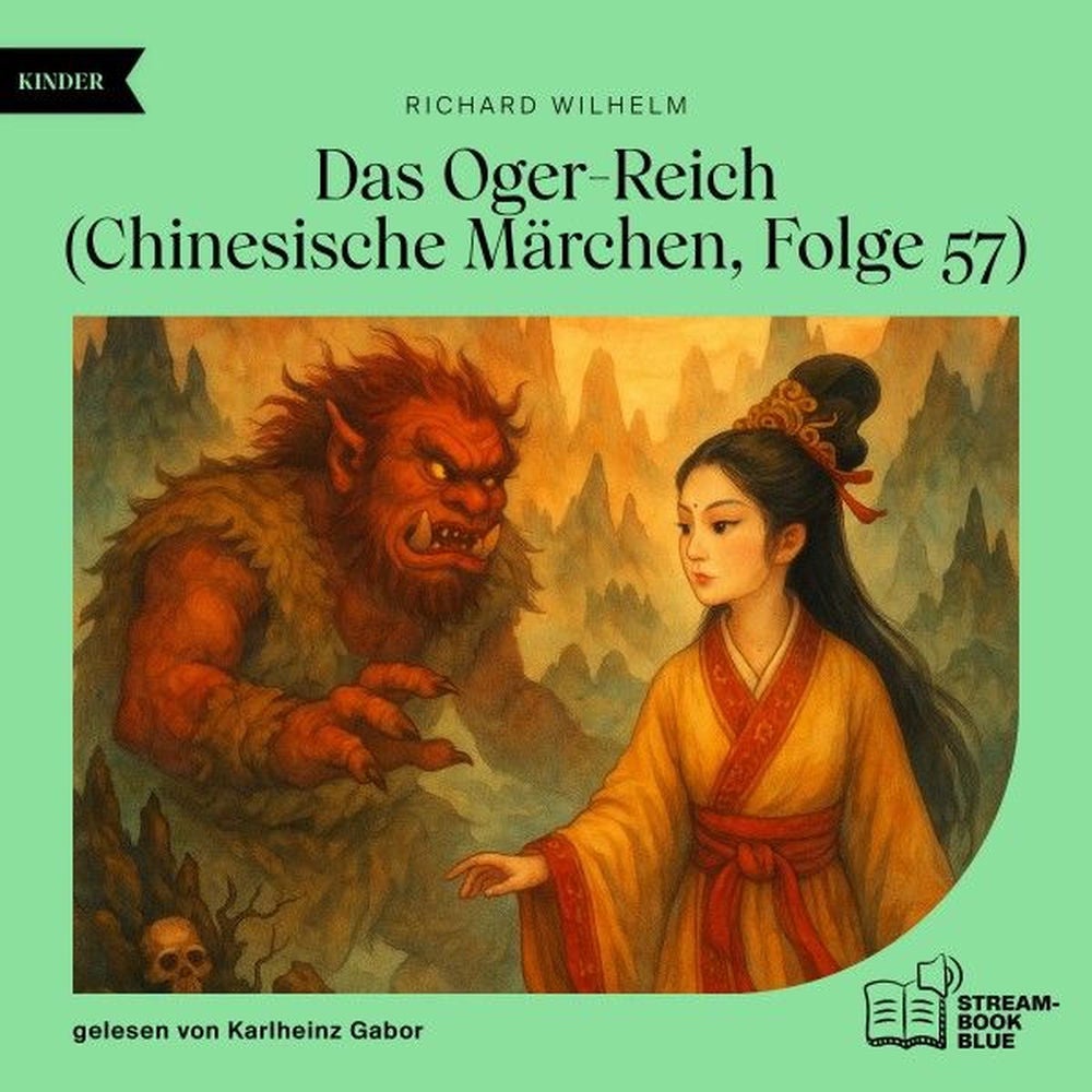 Das Oger-Reich (Chinesische Märchen, Folge 57)