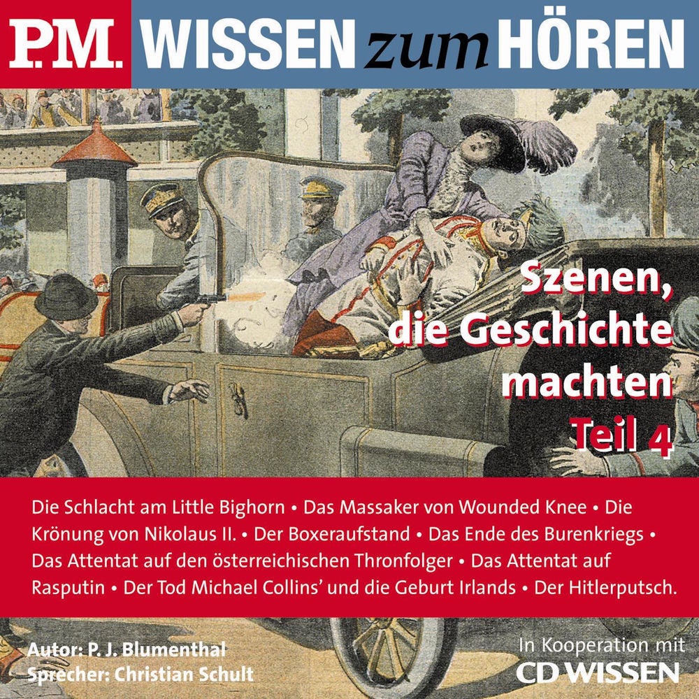 P.M. WISSEN zum HÖREN - Szenen, die Geschichte machten - Teil 4